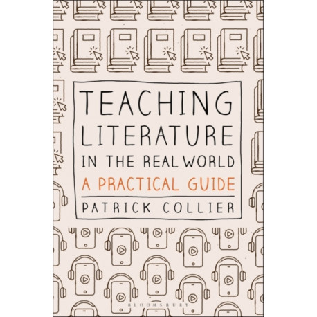 Teaching Literature in the Real World: A Practical Guide