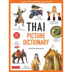 Thai Picture Dictionary: Learn 1,500 Thai Words and Phrases - The Perfect Visual Resource for Language Learners of All Ages (Includes Online Audio)