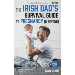 The Irish Dad's Survival Guide to Pregnancy [& Beyond]