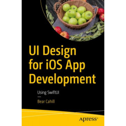UI Design for iOS App Development: Using SwiftUI
