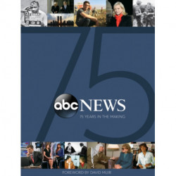 ABC News: 75 Years in the Making