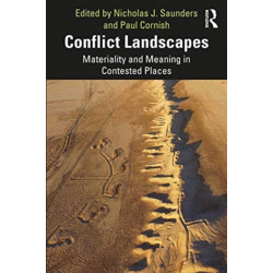 Conflict Landscapes: Materiality and Meaning in Contested Places