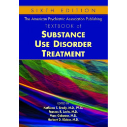 The American Psychiatric Association Publishing Textbook of Substance Use Disorder Treatment