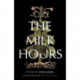The Milk Hours: Poems
