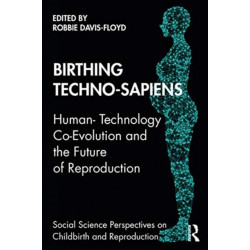 Birthing Techno-Sapiens: Human-Technology Co-Evolution and the Future of Reproduction