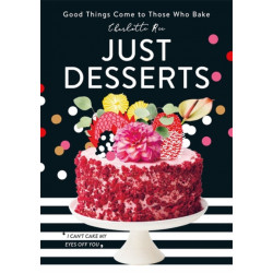 Just Desserts: Good Things Come to Those Who Bake