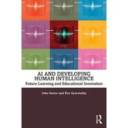 AI and Developing Human Intelligence: Future Learning and Educational Innovation