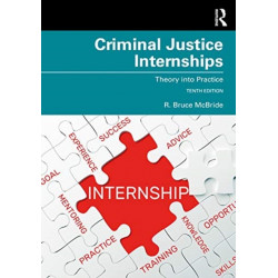 Criminal Justice Internships: Theory Into Practice