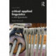 Critical Applied Linguistics: A Critical Re-Introduction