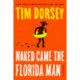Naked Came the Florida Man: A Novel