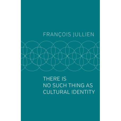 There Is No Such Thing as Cultural Identity