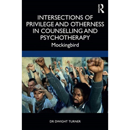 Intersections of Privilege and Otherness in Counselling and Psychotherapy: Mockingbird