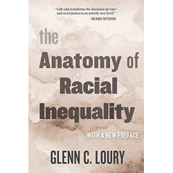The Anatomy of Racial Inequality: With a New Preface