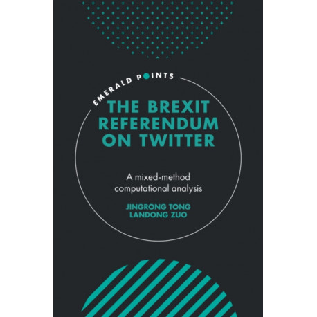 The Brexit Referendum on Twitter: A mixed-method, computational analysis