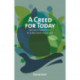 A Creed for Today: Faith and Commitment for a New Earth Awareness