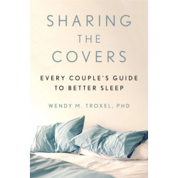 Sharing the Covers: Every Couple's Guide to Better Sleep