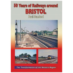 50 Years of Railways Around Bristol