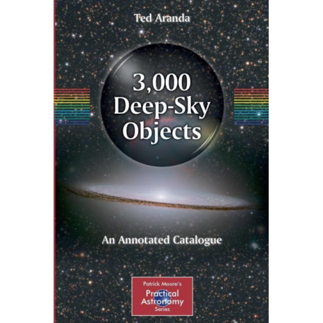 3,000 Deep-Sky Objects: An Annotated Catalogue