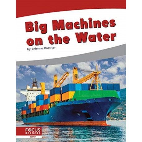 Big Machines on the Water
