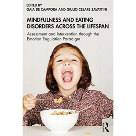 Mindfulness and Eating Disorders across the Lifespan: Assessment and Intervention through the Emotion Regulation Paradigm