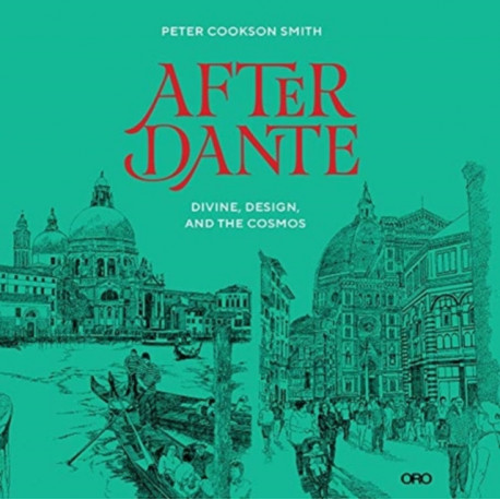 After Dante: Divine, Design, and the Cosmos
