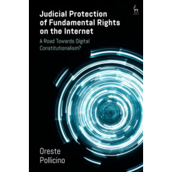 Judicial Protection of Fundamental Rights on the Internet: A Road Towards Digital Constitutionalism?