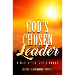 God's Chosen Leader: A Man After God's Heart