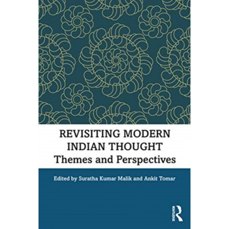 Revisiting Modern Indian Thought: Themes and Perspectives