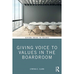 Giving Voice to Values in the Boardroom