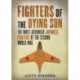 Fighters of the Dying Sun: The Most Advanced Japanese Fighters of the Second World War