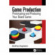Game Production: Prototyping and Producing Your Board Game