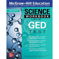 McGraw-Hill Education Science Workbook for the GED Test, Third Edition