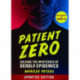 Patient Zero (revised edition)