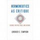 Hermeneutics as Critique: Science, Politics, Race, and Culture