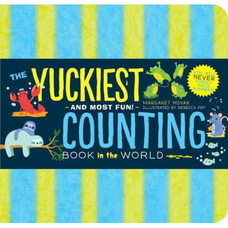 The Yuckiest Counting Book in the World!: Kids will Never Forget Their Numbers!