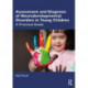 Assessment and Diagnosis of Neurodevelopmental Disorders in Young Children: A Practical Guide