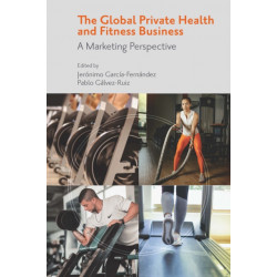 The Global Private Health & Fitness Business: A Marketing Perspective
