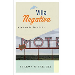 Villa Negativa: A Memoir in Verse
