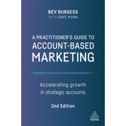 A Practitioner's Guide to Account-Based Marketing: Accelerating Growth in Strategic Accounts
