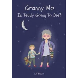 GRANNY MO - IS TEDDY GOING TO DIE?
