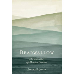 Bearwallow: A Personal History of a Mountain Homeland