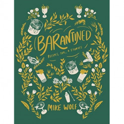 Barantined: Recipes, Tips, and Stories To Enjoy At Home