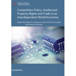 Competition Policy and Intellectual Property in Today's Global Economy