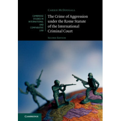 The Crime of Aggression under the Rome Statute of the International Criminal Court