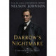 Darrow's Nightmare: The Forgotten Story of America's Most Famous Trial Lawyer