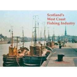 Scotland's West Coast Fishing Industry