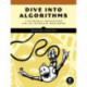 Dive Into Algorithms: A Pythonic Adventure for the Intrepid Beginner