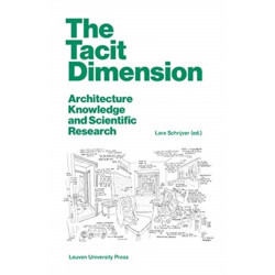 The Tacit Dimension: Architecture Knowledge and Scientific Research