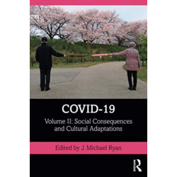 COVID-19: Volume II: Social Consequences and Cultural Adaptations