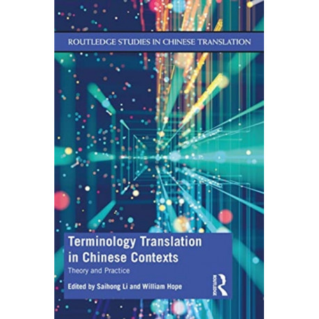 Terminology Translation in Chinese Contexts: Theory and Practice